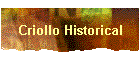 Criollo Historical